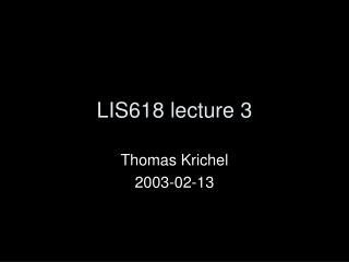 LIS618 lecture 3