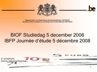 BIOF Studiedag 5 december 2008 IBFP Journée d’étude 5 décembre 2008