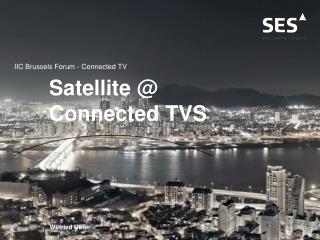 Satellite @ Connected TVS