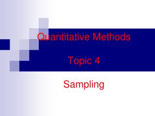 Quantitative Methods Topic 4 Sampling