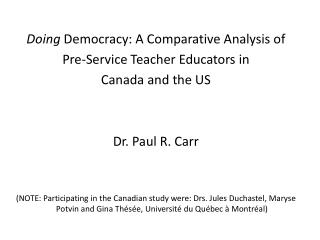 Doing Democracy: A Comparative Analysis of Pre-Service Teacher Educators in