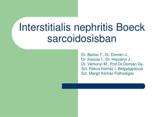 Interstitialis nephritis Boeck sarcoidosisban