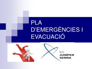 PLA D’EMERGÈNCIES I EVACUACIÓ