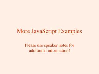 More JavaScript Examples