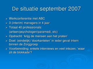De situatie september 2007