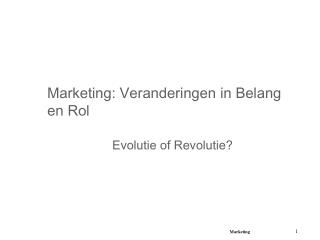 Marketing: Veranderingen in Belang en Rol