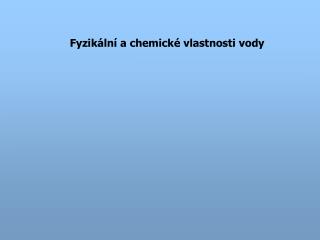 Fyzikální a chemické vlastnosti vody