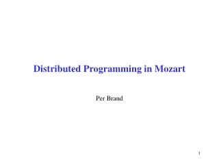 Distributed Programming in Mozart