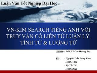 VN-KIM SEARCH TIẾNG ANH VỚI TRUY VẤN CÓ LIÊN TỪ LUẬN LÝ, TÍNH TỪ &amp; LƯỢNG TỪ