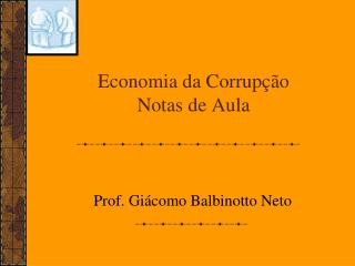 Economia da Corrupção Notas de Aula