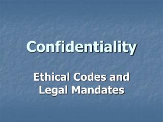 Confidentiality