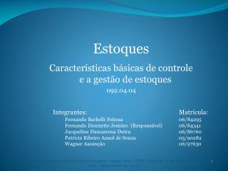 Estoques Características básicas de controle e a gestão de estoques 092.04.04