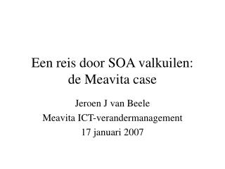 Een reis door SOA valkuilen: de Meavita case