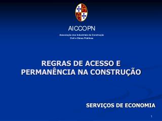 REGRAS DE ACESSO E PERMANÊNCIA NA CONSTRUÇÃO