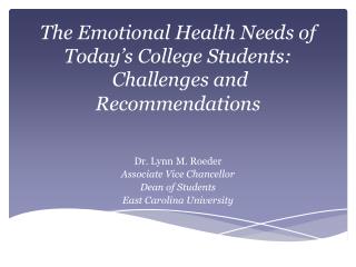 The Emotional Health Needs of Today’s College Students: Challenges and Recommendations