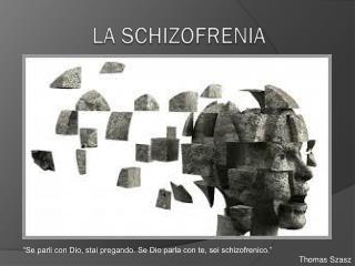 La schizofrenia