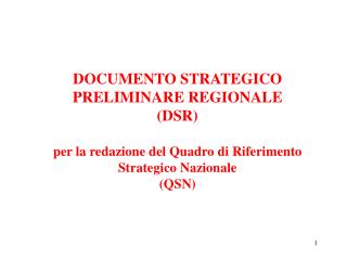 Struttura del Documento strategico preliminare della Regione per la redazione del QSN