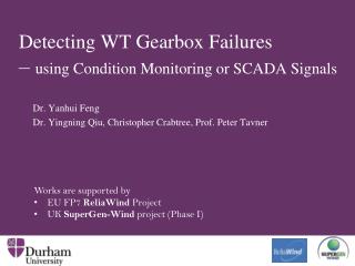 Detecting WT Gearbox Failures – using Condition Monitoring or SCADA Signals