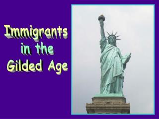 Immigrants in the Gilded Age