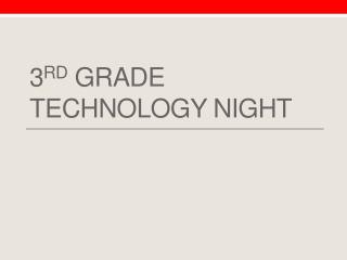 3 rd Grade Technology Night