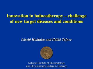 Innovation in balneotherapy – challenge of new target diseases and conditions