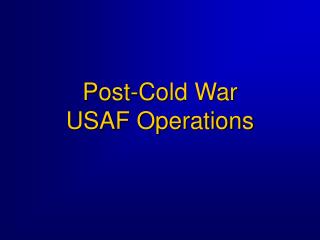 Post-Cold War USAF Operations