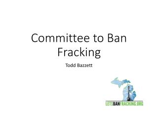 Committee to Ban Fracking