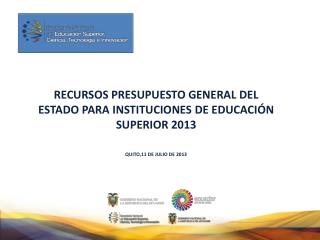 RECURSOS PRESUPUESTO GENERAL DEL ESTADO PARA INSTITUCIONES DE EDUCACIÓN SUPERIOR 2013