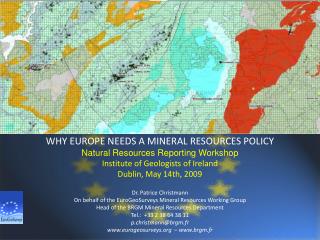 WHY EUROPE NEEDS A MINERAL RESOURCES POLICY Natural Resources Reporting Workshop