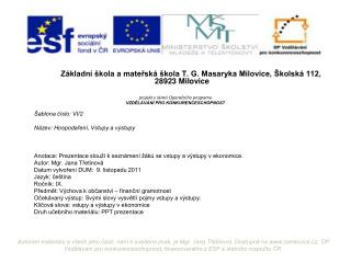 Základní škola a mateřská škola T. G. Masaryka Milovice, Školská 112, 28923 Milovice