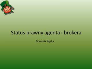 Status prawny agenta i brokera