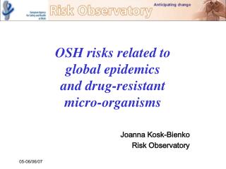 OSH risks related to global epidemics and drug-resistant micro-organisms