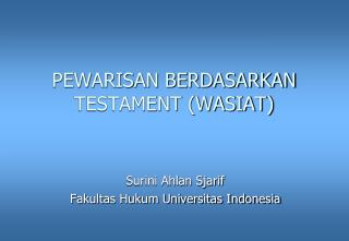 PEWARISAN BERDASARKAN TESTAMENT (WASIAT)