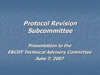 Protocol Revision Subcommittee