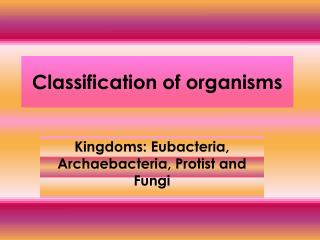 Classification of organisms