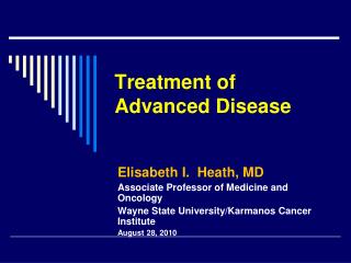 Treatment of Advanced Disease