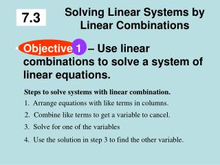 Solving Linear Systems by Linear Combinations