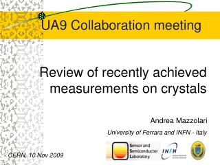 Review of recently achieved measurements on crystals