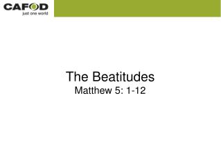 The Beatitudes Matthew 5: 1-12