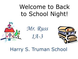 Welcome to Back to School Night!