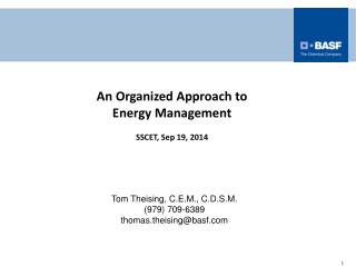 Tom Theising, C.E.M., C.D.S.M. (979) 709-6389 thomas.theising@basf