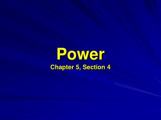 Power Chapter 5, Section 4