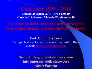 Coherence 1999 – 2014 Lunedì 28 Aprile 2014 - ore 14.30/20