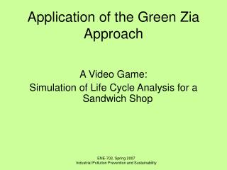 Application of the Green Zia Approach