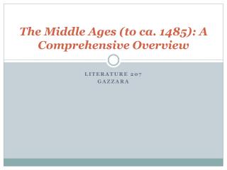 The Middle Ages (to ca. 1485): A Comprehensive Overview