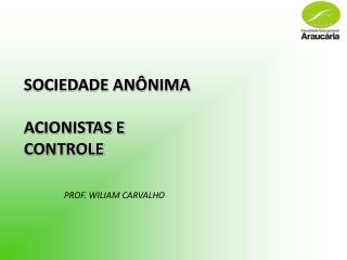 SOCIEDADE ANÔNIMA ACIONISTAS E CONTROLE