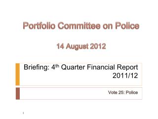 Briefing: 4 th Quarter Financial Report 2011/12