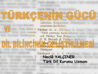 TÜRKÇENİN GÜCÜ