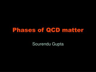 Phases of QCD matter