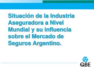 Industria Aseguradora a Nivel Mundial.